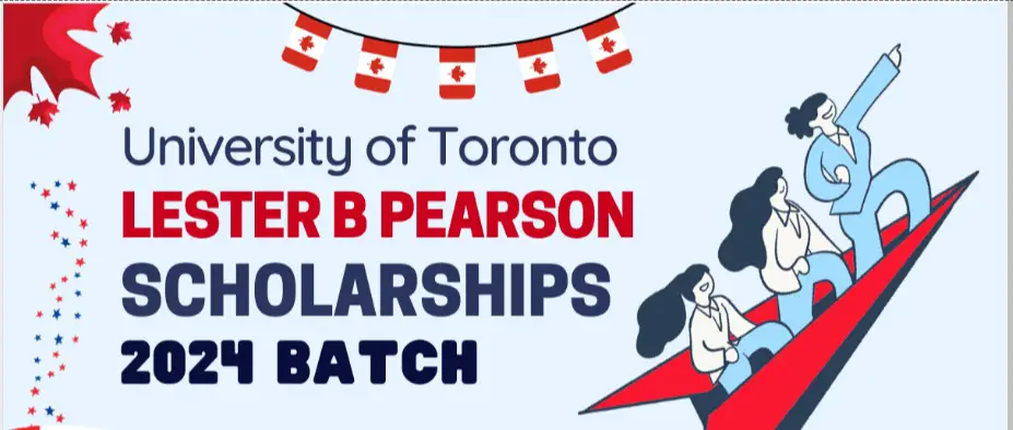 Lester B Pearson Scholarships in Canada 2024 [Fully Funded] | Free Study at Canadian Universities